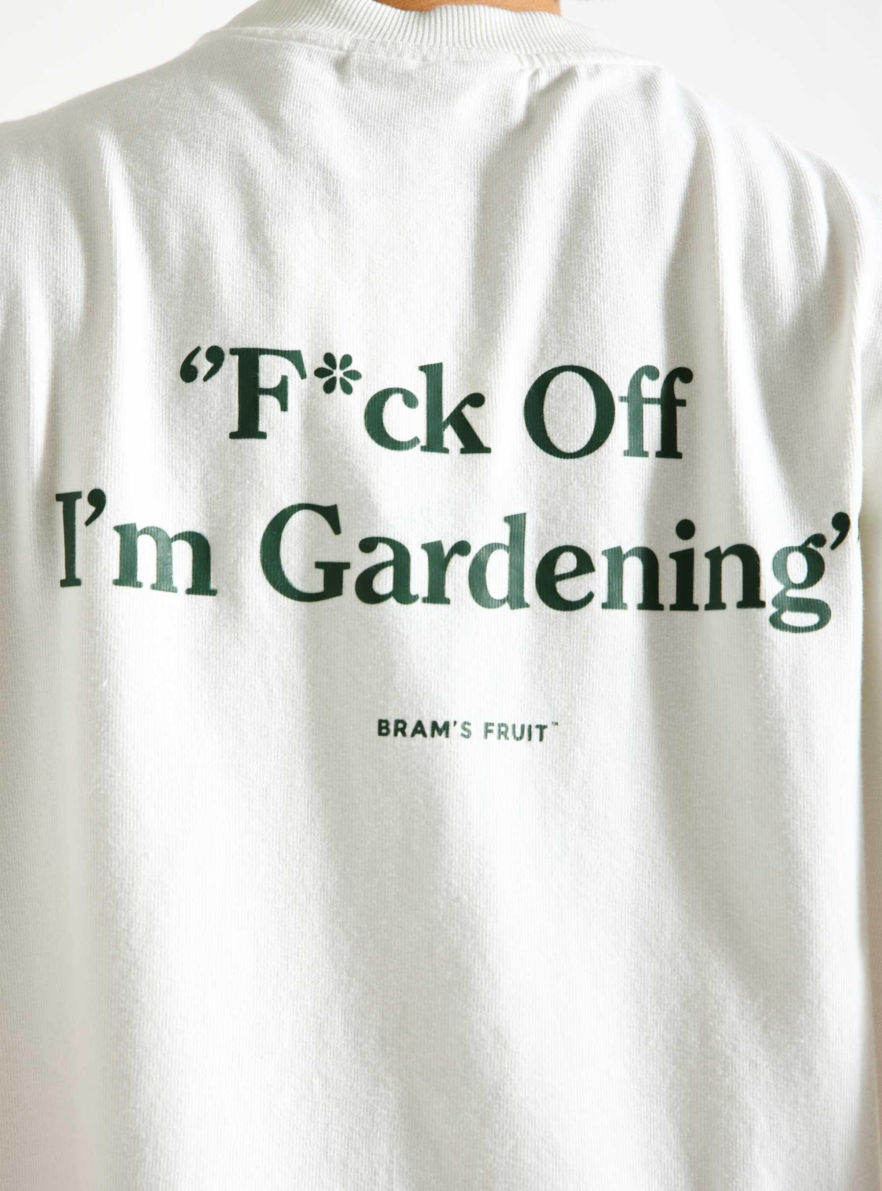 F*ck Off I'm Gardening T-shirt white 284